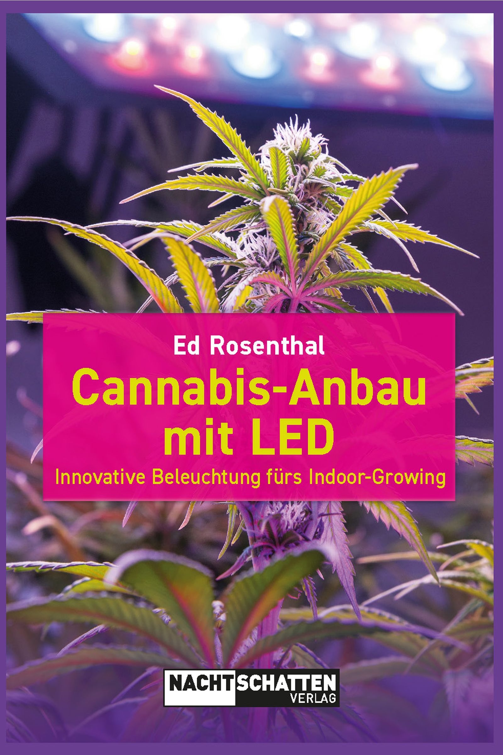 Cannabis-Anbau mit LED   Ed Rosenthal